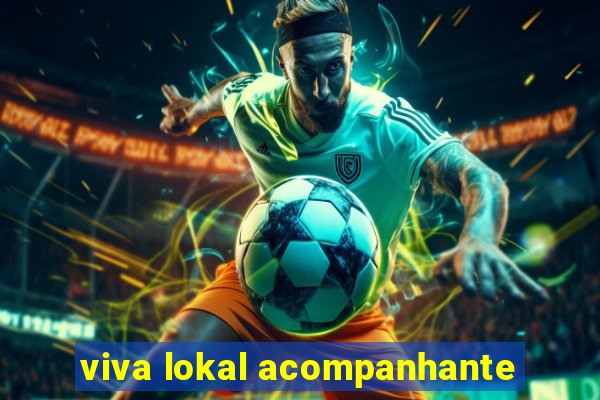 viva lokal acompanhante